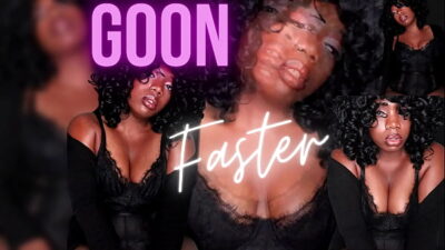Goon Faster Mind Fuck JOI